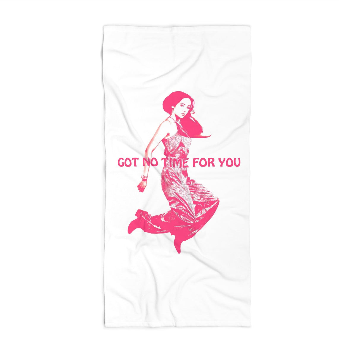 A white beach towel with the image of a young woman with the words Got No Time For You in pink