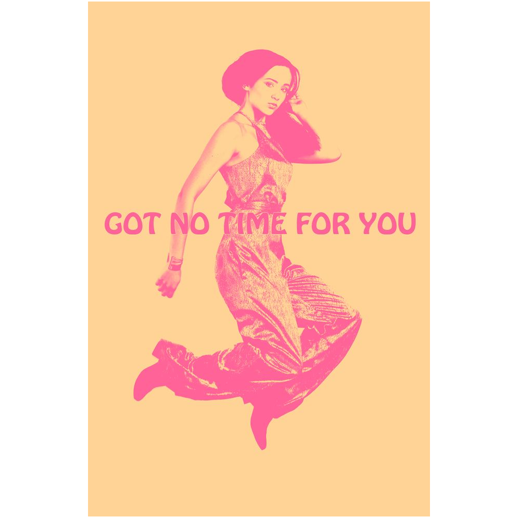 muted yellow fine art poster print of a young woman jumping in the air with the words Got NO Time For You both the woman and words are pink